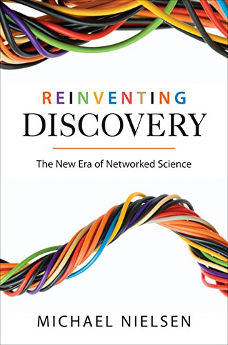 Cover of Reinventing Discovery: The New Era of Networked Science (Princeton Science Library, 91)