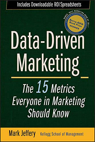 Cover of Data-Driven Marketing: The 15 Metrics Everyone in Marketing Should Know