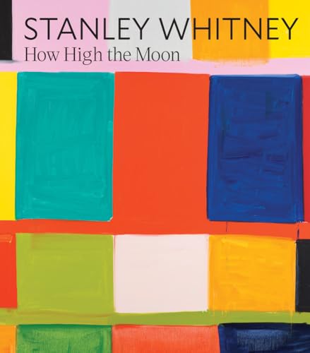 Thumbnail of Stanley Whitney: How High the Moon