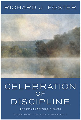 Cover of Celebration of Discipline: The Path To Spiritual Growth