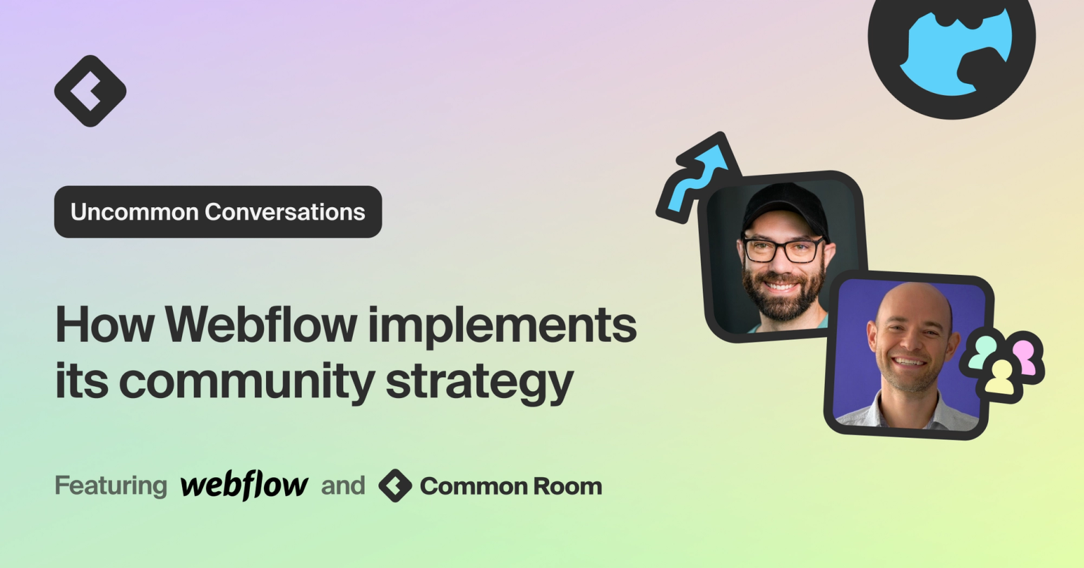 Thumbnail of How Webflow implemented its community strategy and delivered member value with Common Room | Common Room