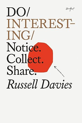 Cover of Do Interesting: Notice. Collect. Share. (Do Books Book 36)