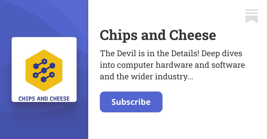 Thumbnail of Chips and Cheese | Substack