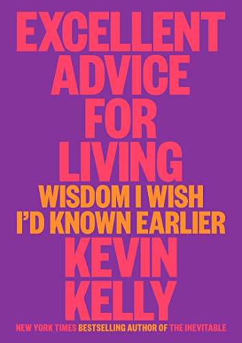 Cover of Excellent Advice for Living: Wisdom I Wish I'd Known Earlier