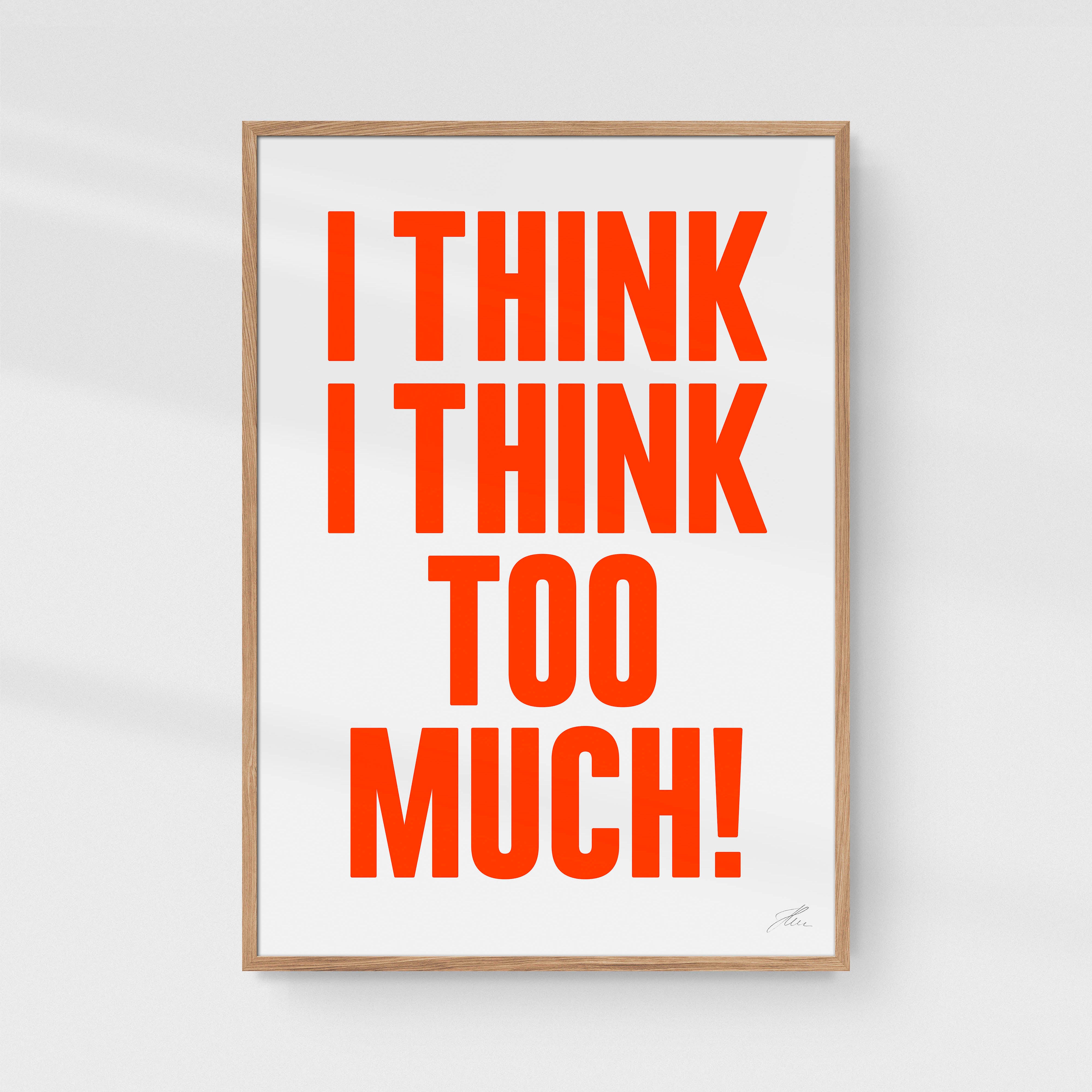 Thumbnail of I think I think too much (Neon)