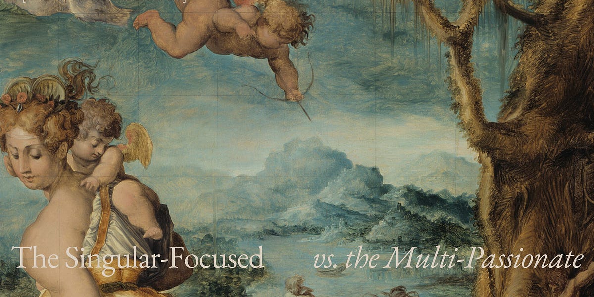 Thumbnail of Multi-passionate people have what singular focused people are missing