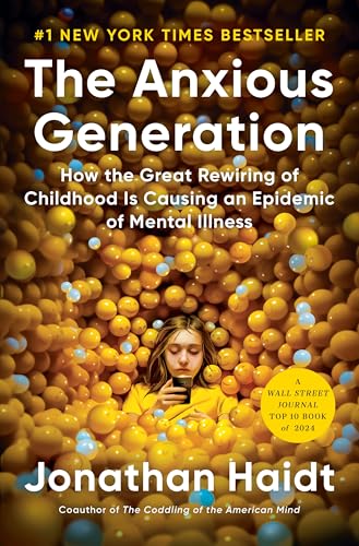 Cover of The Anxious Generation: How the Great Rewiring of Childhood Is Causing an Epidemic of Mental Illness