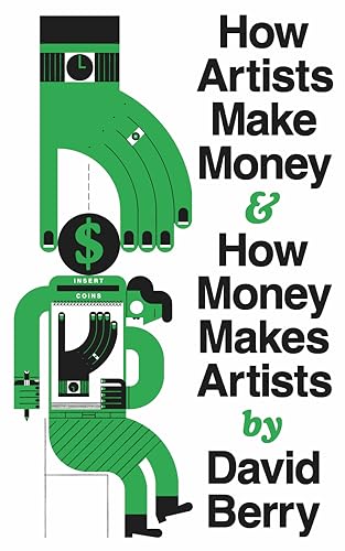 Cover of How Artists Make Money and How Money Makes Artists