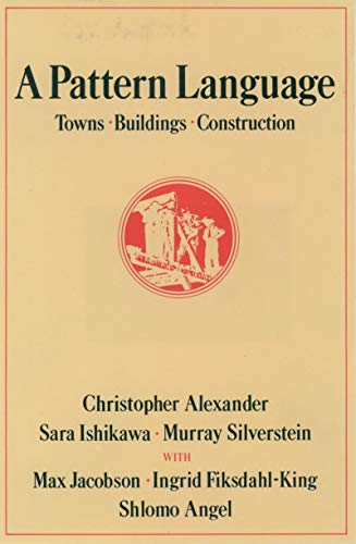 Cover of A Pattern Language: Towns, Buildings, Construction (Center for Environmental Structure Series)