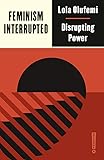 Cover of Feminism, Interrupted