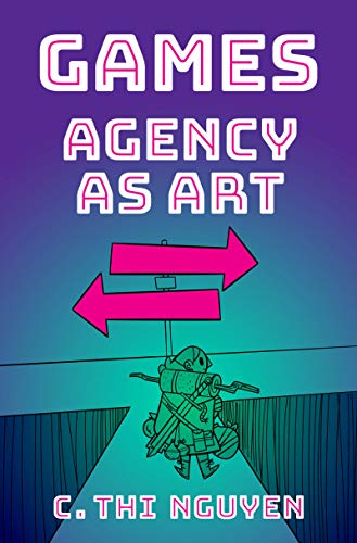 Cover of Games: Agency As Art (Thinking Art)