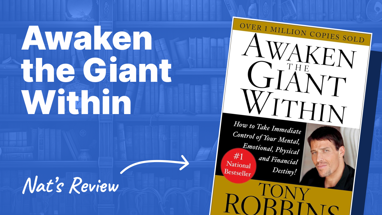 Thumbnail of Awaken the Giant Within by Tony Robbins Book Summary - Nat Eliason