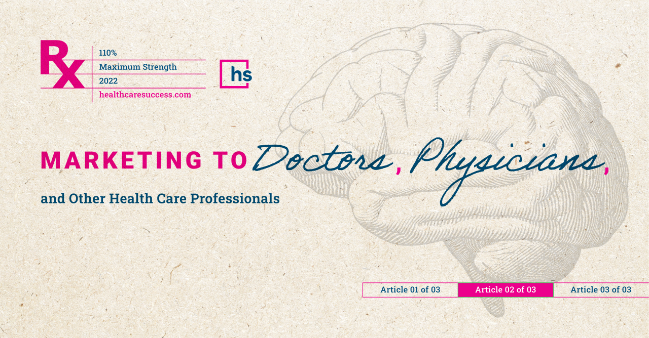 Thumbnail of How to Market to Doctors and Other HCPs: Define Your Doctor Audience