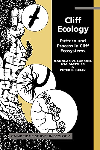 Thumbnail of Cliff Ecology: Pattern and Process in Cliff Ecosystems (Cambridge Studies in Ecology) - Larson, Douglas W.; Matthes, Uta; Kelly, Peter E.: 9780521019217 - AbeBooks