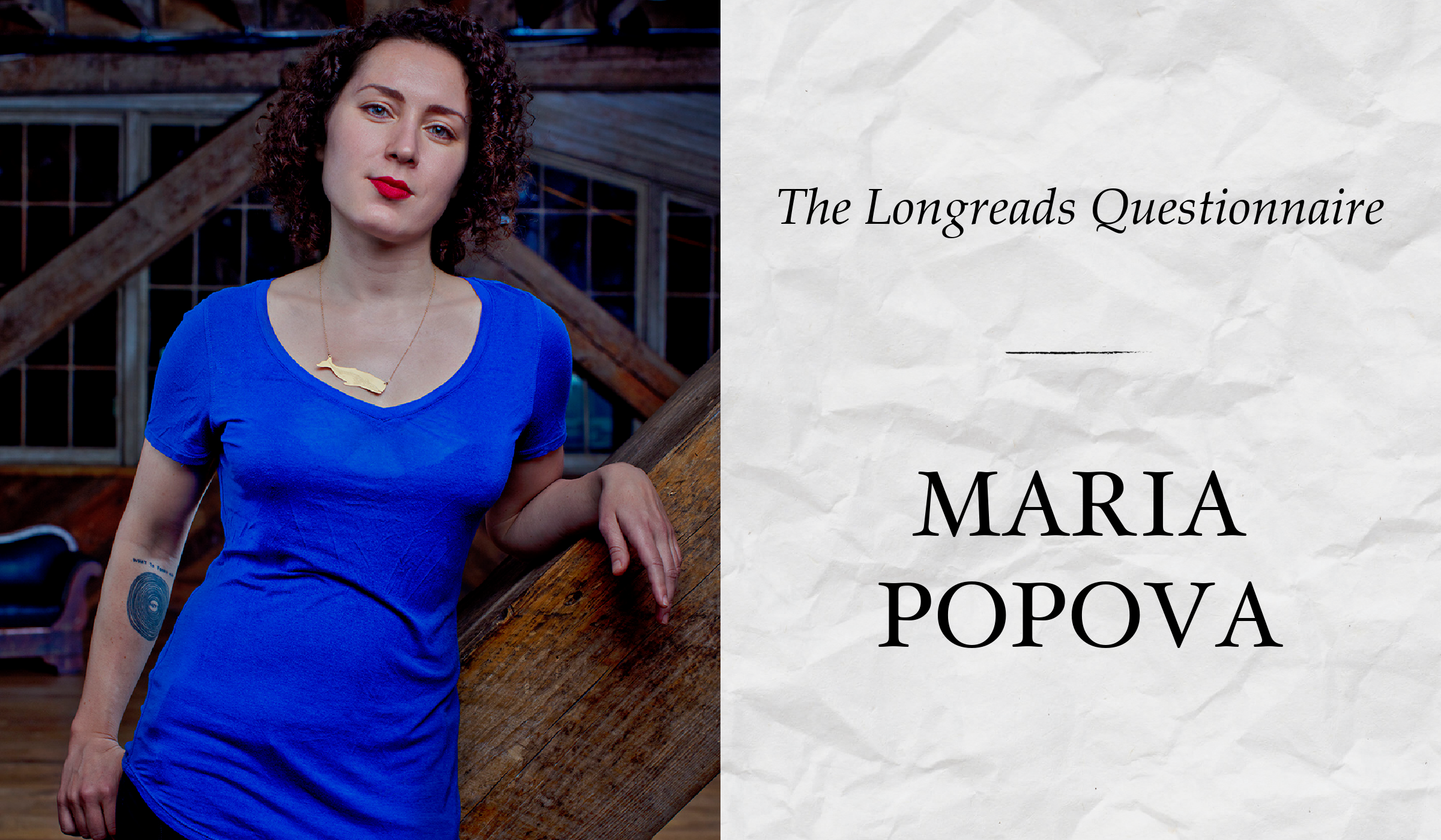 Thumbnail of The Longreads Questionnaire, Featuring Maria Popova - Longreads