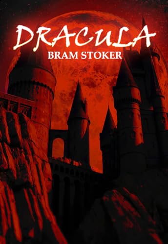 Cover of Dracula: The Original 1897 Unabridged And Complete Edition (A Bram Stoker Classics)