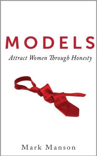 Cover of Models: Attract Women Through Honesty