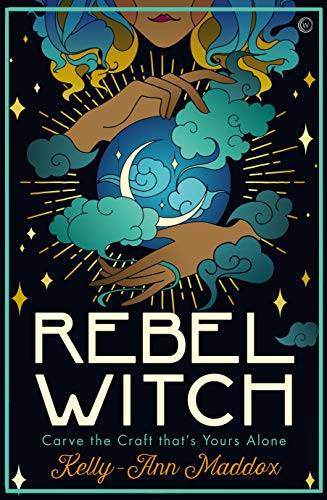 Cover of Rebel Witch: Carve the Craft That's Yours Alone