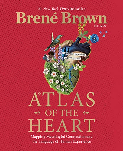 Cover of Atlas of the Heart: Mapping Meaningful Connection and the Language of Human Experience