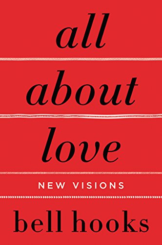 Cover of All About Love: New Visions (Love Song to the Nation Book 1)