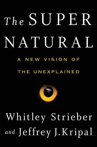 Cover of The Super Natural: Why the Unexplained Is Real