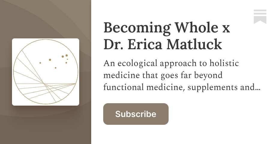 Thumbnail of Becoming Whole x Dr. Erica Matluck | Substack
