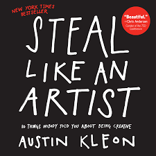 Cover of Steal Like an Artist by Austin Kleon - Summary & Notes | Blog of Graham Mann