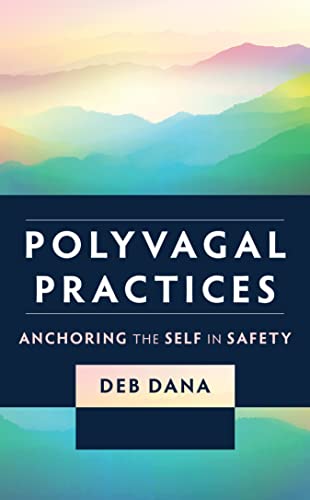 Cover of Polyvagal Practices: Anchoring the Self in Safety