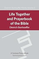 Cover of Life Together and Prayerbook of the Bible