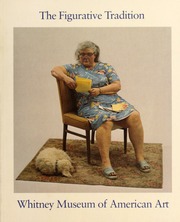 Thumbnail of The figurative tradition and the Whitney Museum of American Art. : Whitney Museum of American Art : Free Download, Borrow, and Streaming : Internet Archive
