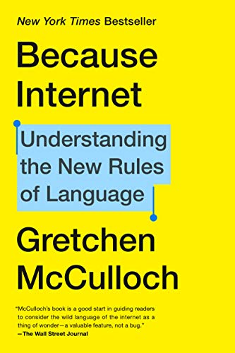 Cover of Because Internet: Understanding the New Rules of Language