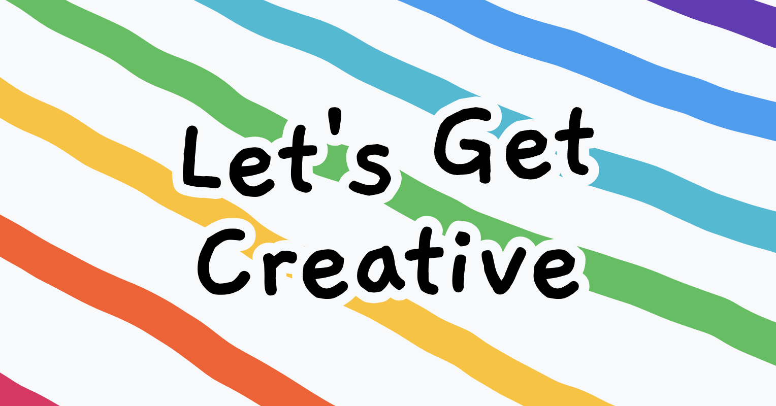 Thumbnail of Let's Get Creative