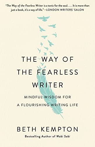 Cover of The Way of the Fearless Writer: Mindful Wisdom for a Flourishing Writing Life