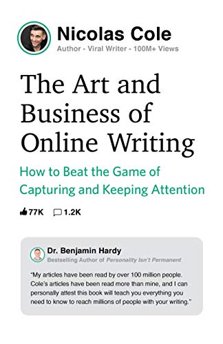Cover of The Art and Business of Online Writing: How to Beat the Game of Capturing and Keeping Attention