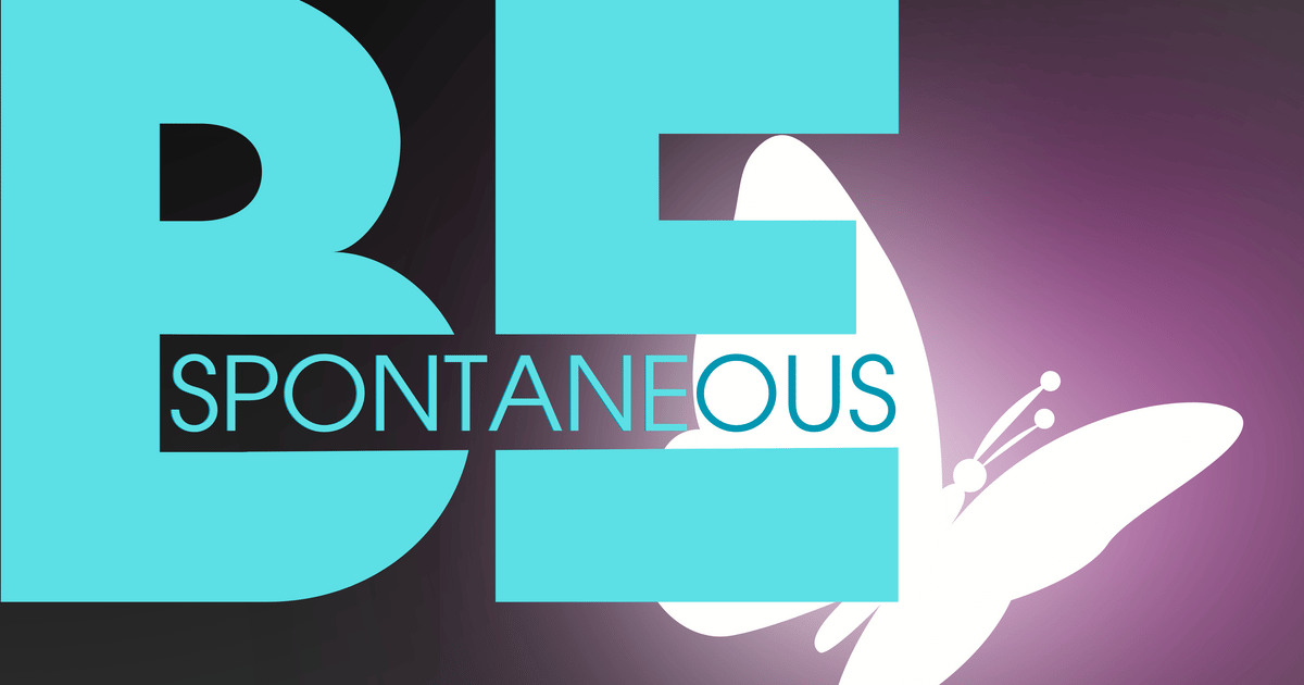 Thumbnail of Be Spontaneous