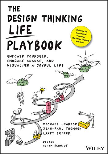 Cover of The Design Thinking Life Playbook: Empower Yourself, Embrace Change, and Visualize a Joyful Life