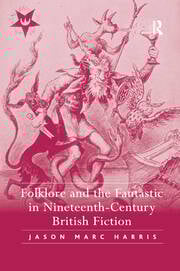 Cover of Folklore and the Fantastic in Nineteenth-Century British Fiction