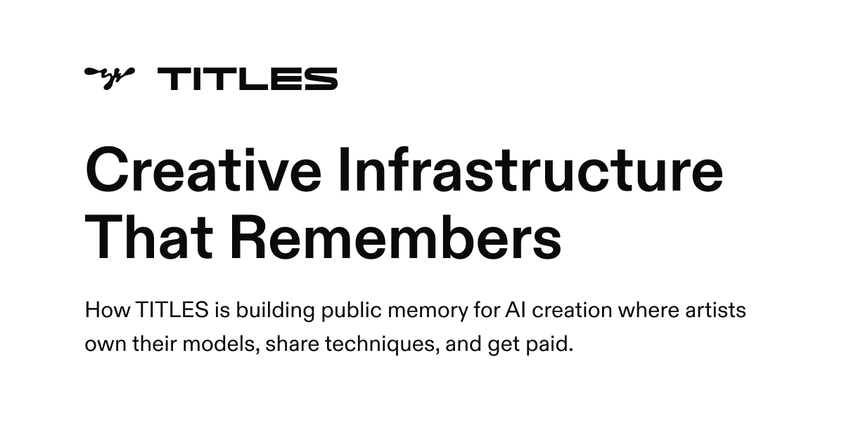 Thumbnail of Creative Infrastructure That Remembers | TITLES Vision