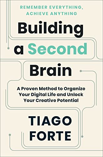 Cover of Building a Second Brain: A Proven Method to Organize Your Digital Life and Unlock Your Creative Potential