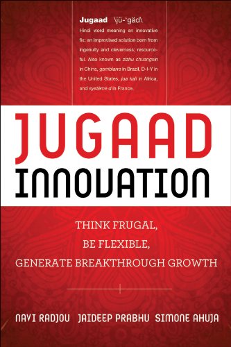 Cover of Jugaad Innovation: Think Frugal, Be Flexible, Generate Breakthrough Growth