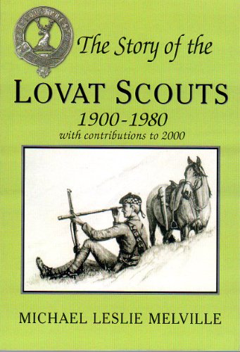 Cover of The Story of the Lovat Scouts: 1900-1980 with Contributions to 2000