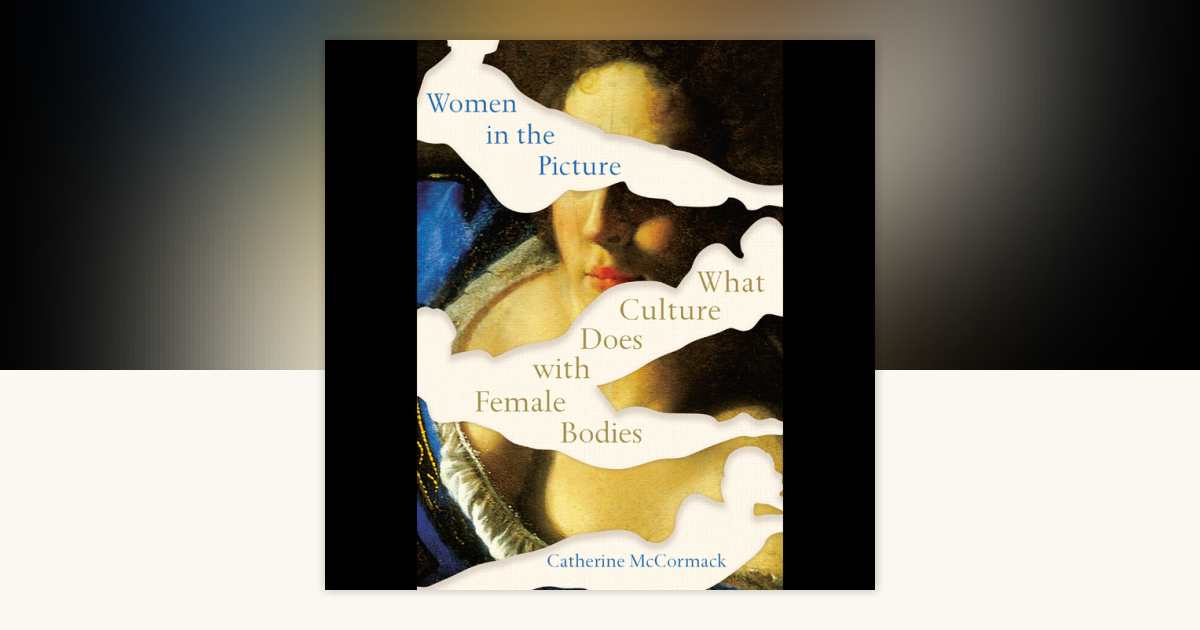 Cover of Women in the Picture by Catherine McCormack: 9780593556252 | PenguinRandomHouse.com: Books