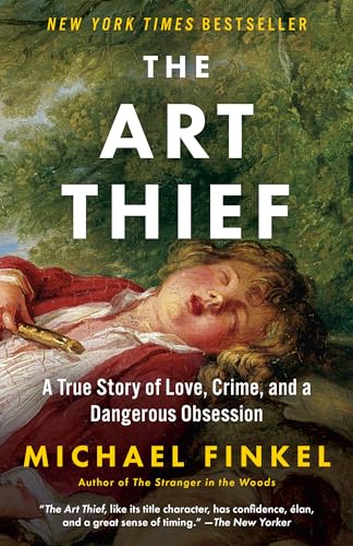 Cover of The Art Thief: A True Story of Love, Crime, and a Dangerous Obsession