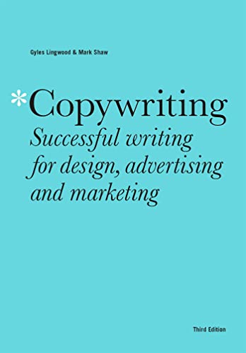 Cover of Copywriting Third Edition: Successful writing for design, advertising and marketing