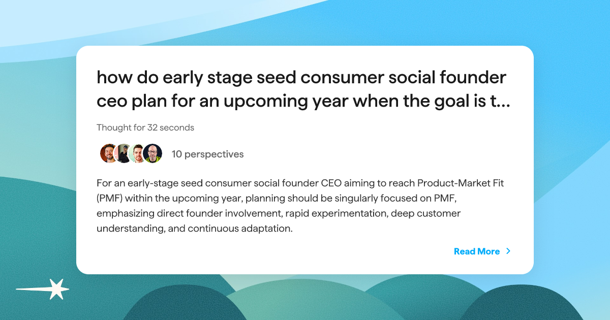 Thumbnail of how do early stage seed consumer social founder ceo plan for an upcoming year when the goal is to re...