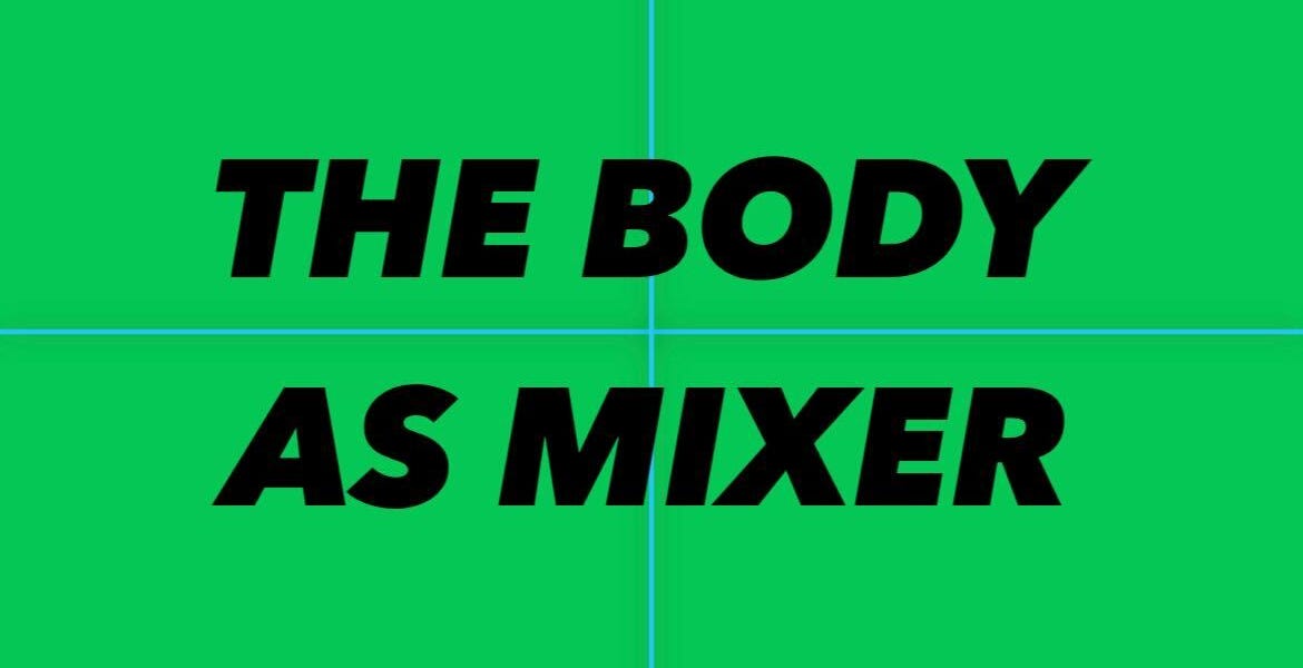 Thumbnail of The Body As Mixer