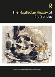 Cover of The Routledge History of the Senses | Andrew Kettler, Will Tullett | T