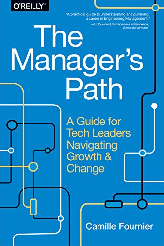 Cover of The Manager's Path: A Guide for Tech Leaders Navigating Growth and Change